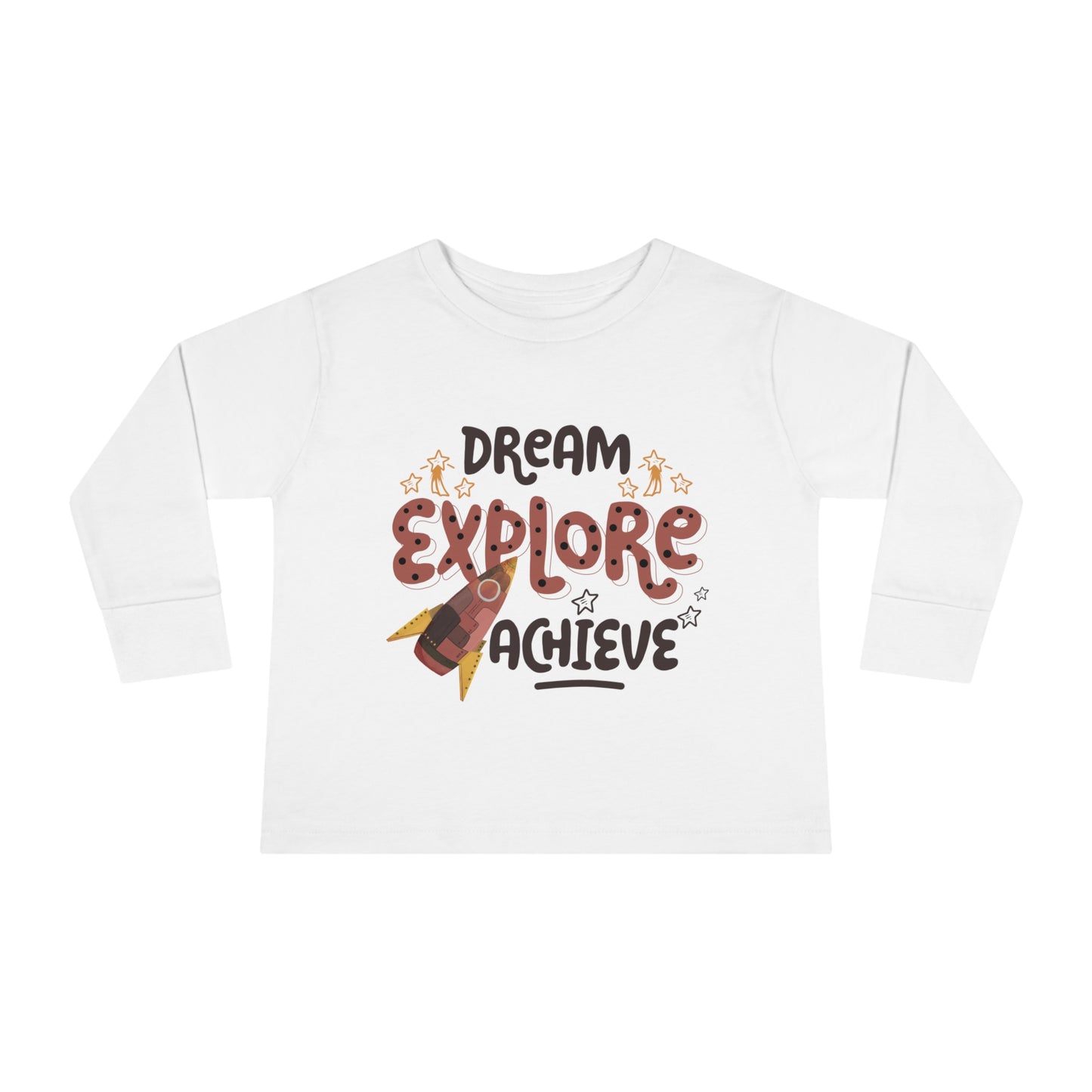 Toddler Long Sleeve Tee - Dream, Explore & Achieve
