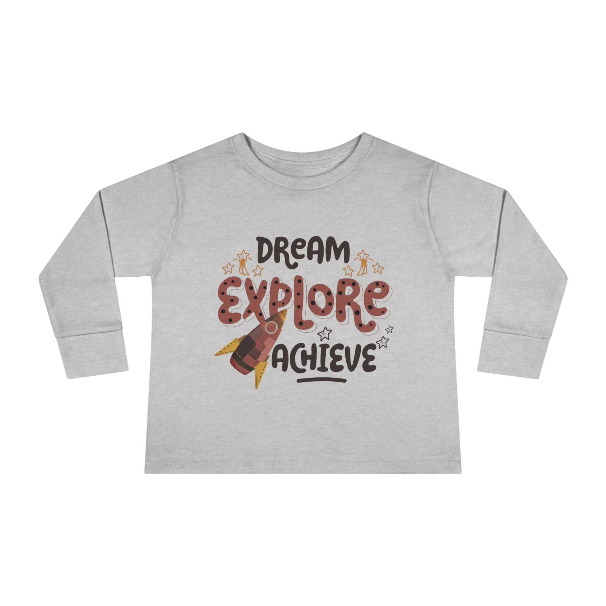 Toddler Long Sleeve Tee - Dream, Explore & Achieve